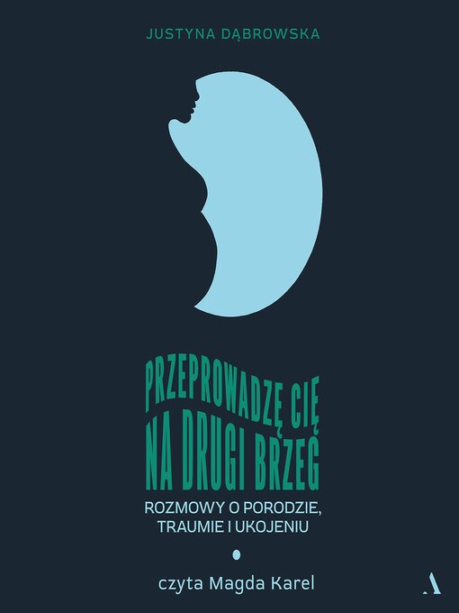 Title details for Przeprowadzę cię na drugi brzeg by Justyna Dąbrowska - Available